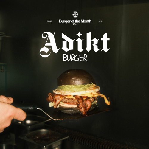 Adikt Burger (SPECIAL OF THE MONTH)